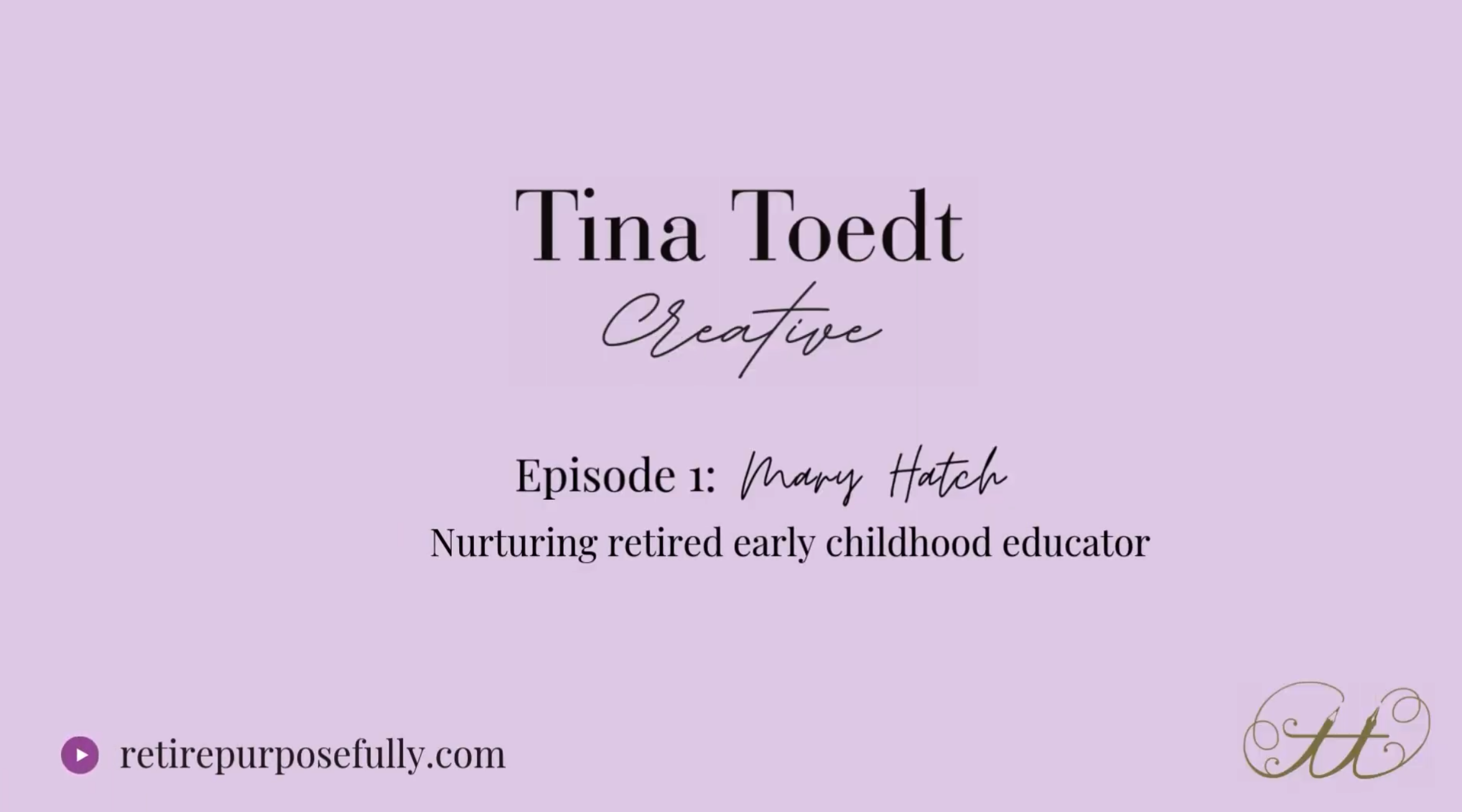 Retire Purposefully Interview with Mary Hatch